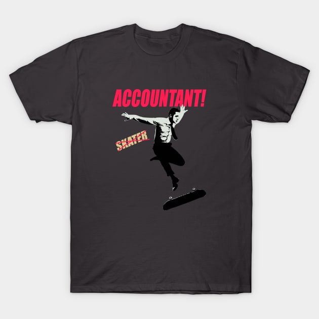 Accountant! skater T-Shirt by AKdesign